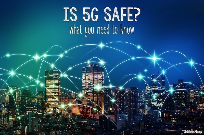 Is 5G Safe? What You Need to Know