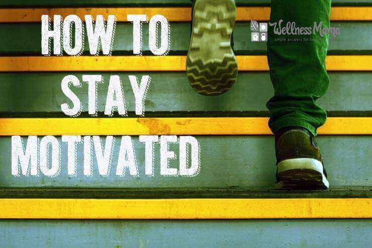 How to stay motivated