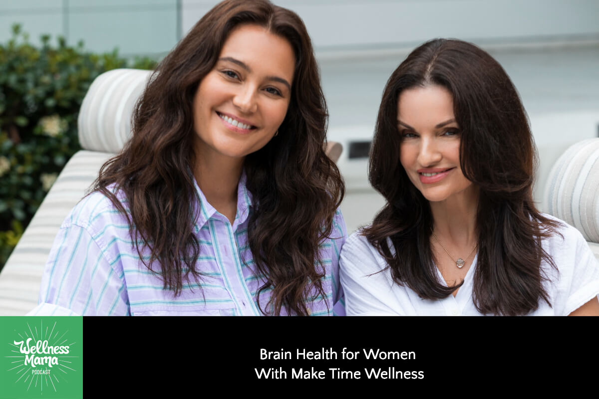 853: Brain Health for Women With Make Time Wellness