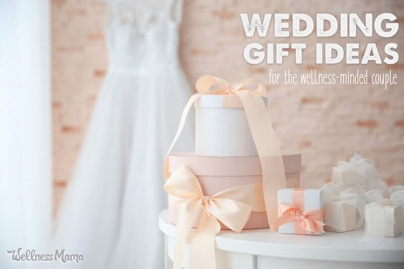 Natural and organic wedding gift ideas